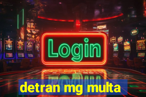 detran mg multa